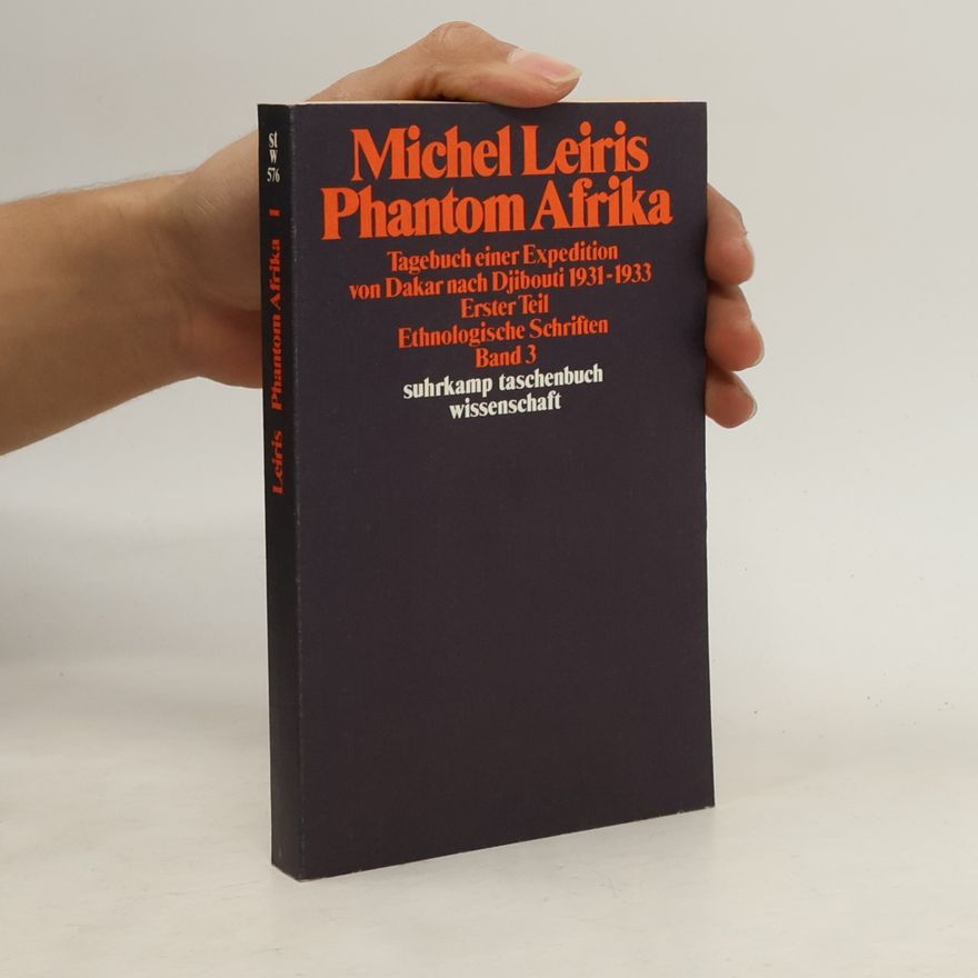 Michel Leiris Ethnologische Schriften - 3: Phantom Afrika