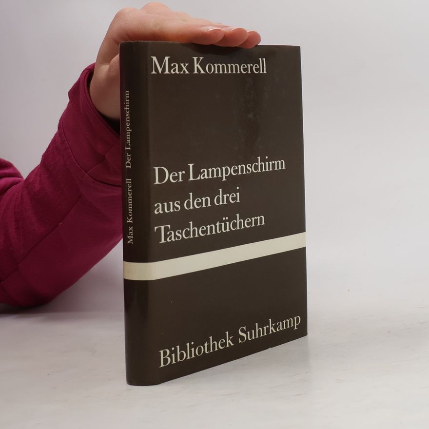 Max Kommerell Der Lampenschirm aus den drei Taschentüchern. Eine Erzählung von gestern.