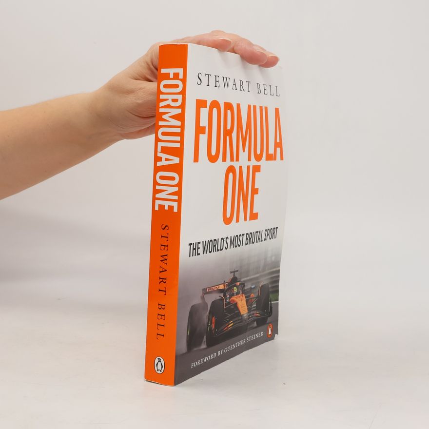 Stewart Bell Formula One: The World's most brutal Sport