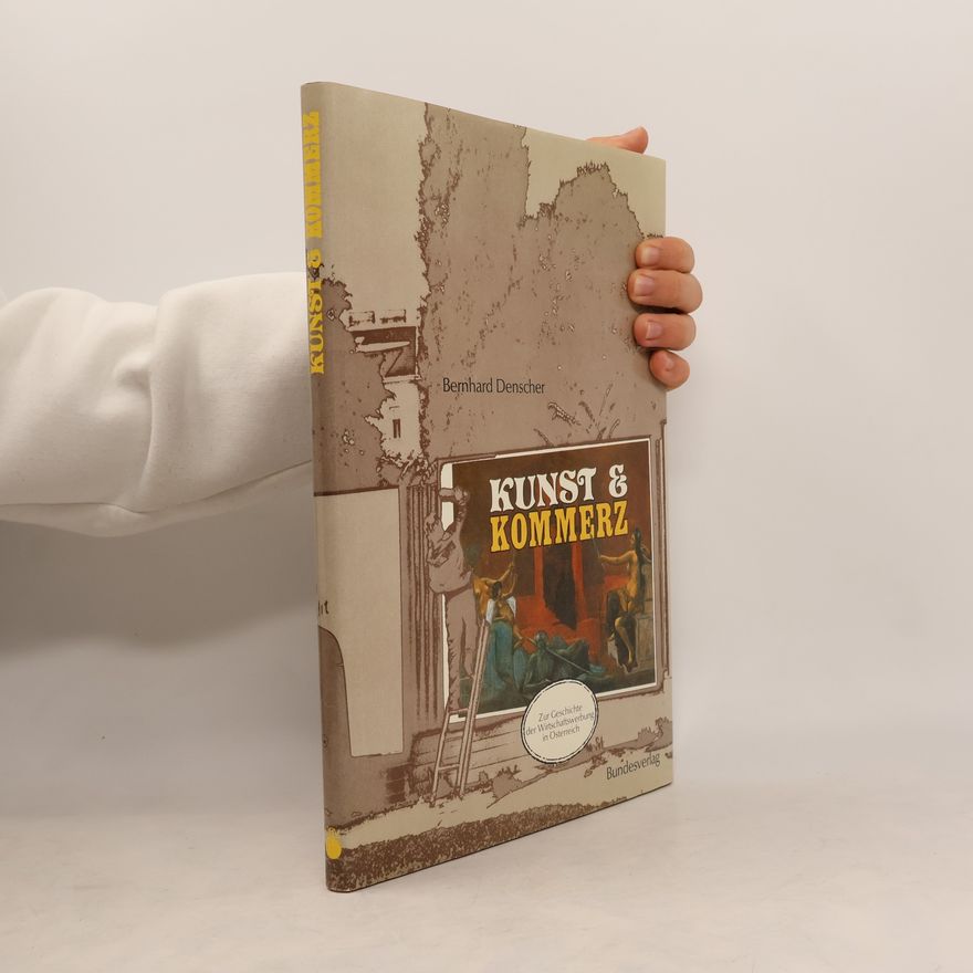 Bernhard Denscher Kunst & [und] Kommerz
