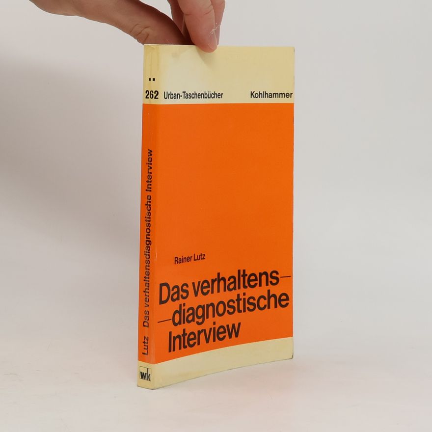 Rainer Lutz Das verhaltensdiagnostische Interview