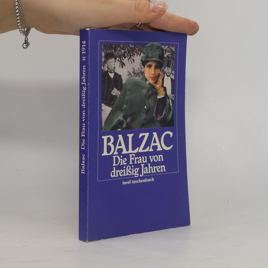 Honoré de Balzac Die Frau von dreißig Jahren