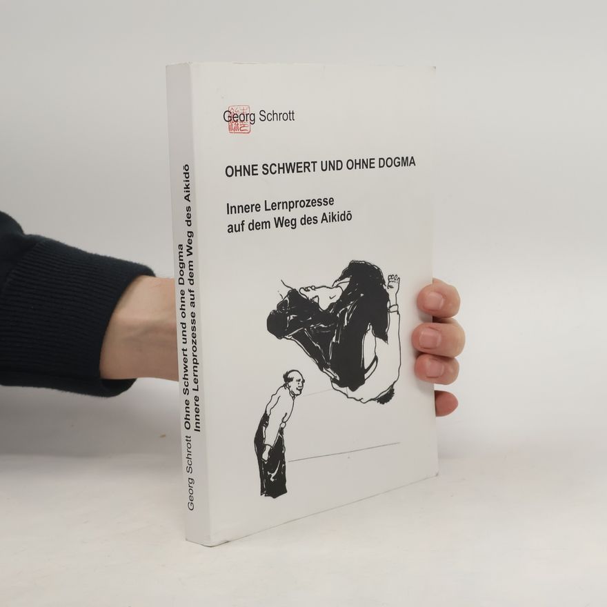 Georg Schrott Ohne Schwert und ohne Dogma