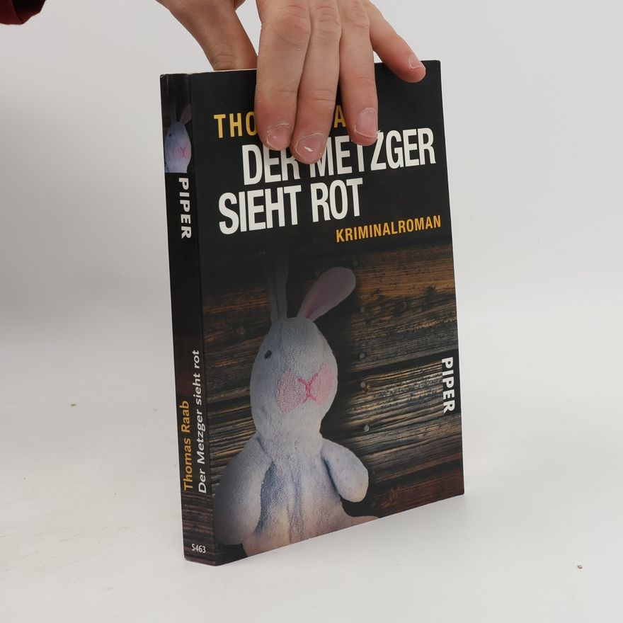 Thomas Raab Der Metzger sieht rot