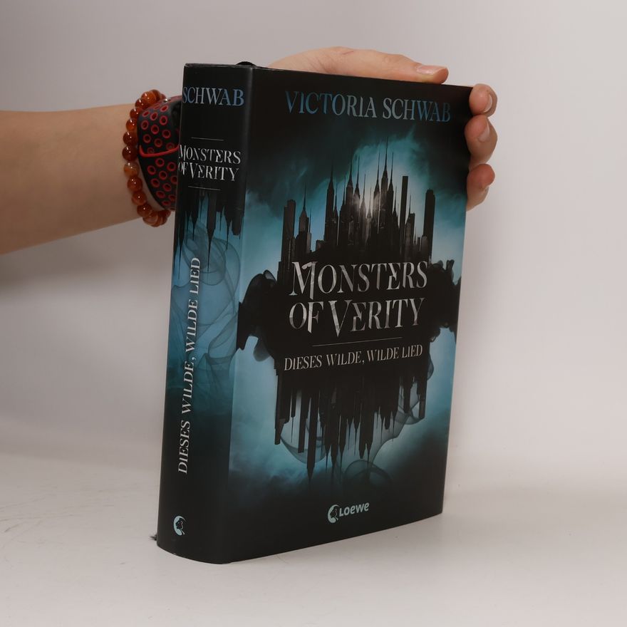 V. E. Schwab Monsters of Verity - dieses wilde, wilde Lied