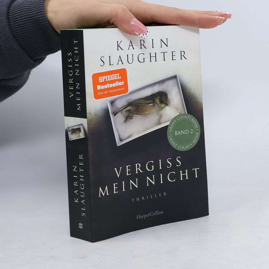 Karin Slaughter Vergiss mein nicht