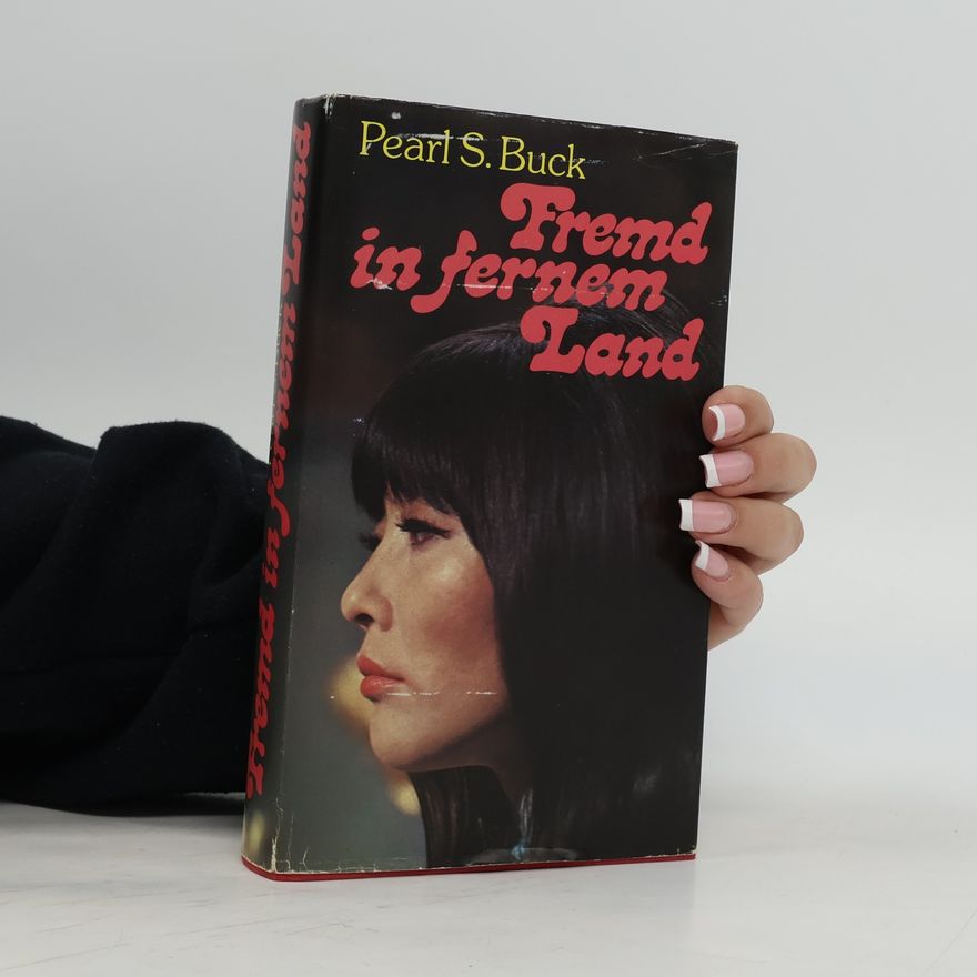 Pearl S. Buck Fremd in fernem Land