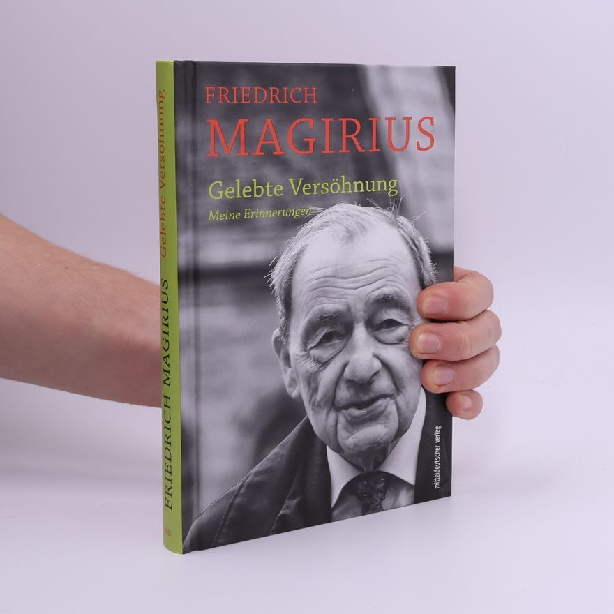 Friedrich Magirius Gelebte Versöhnung