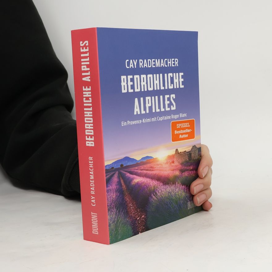 Cay Rademacher Capitaine Roger Blanc ermittelt - 13: Bedrohliche Alpilles
