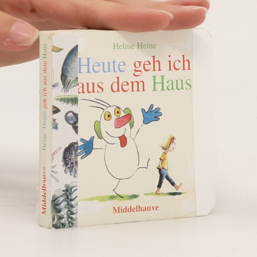 Helme Heine Heute geh ich aus dem Haus