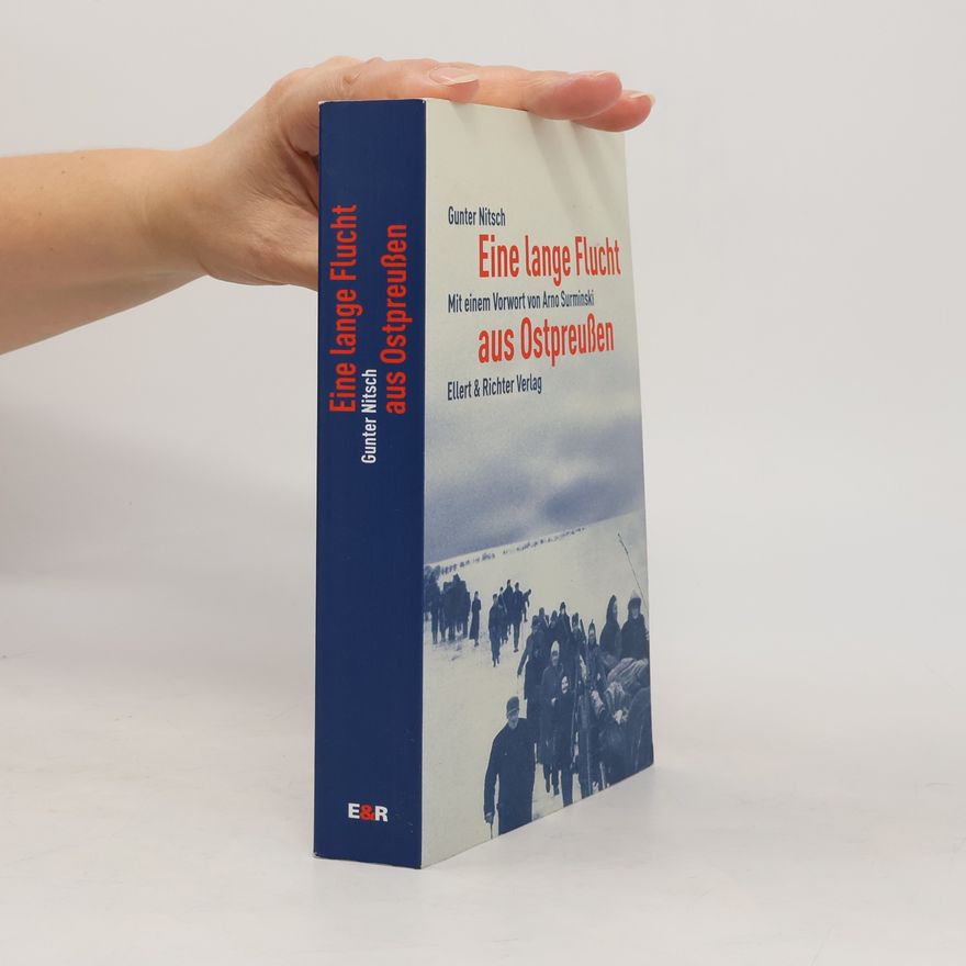 Günter Nitsch Eine lange Flucht aus Ostpreußen