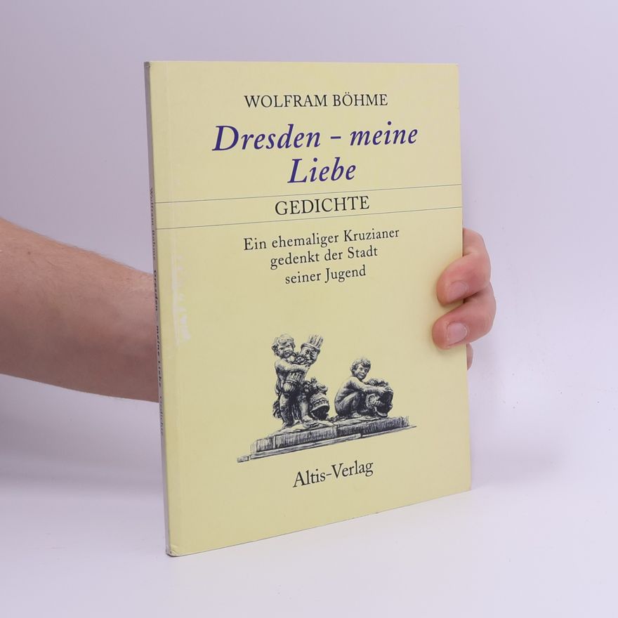 Wolfram Böhme Dresden - meine Liebe