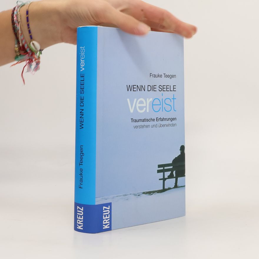 Frauke Teegen Wenn die Seele vereist