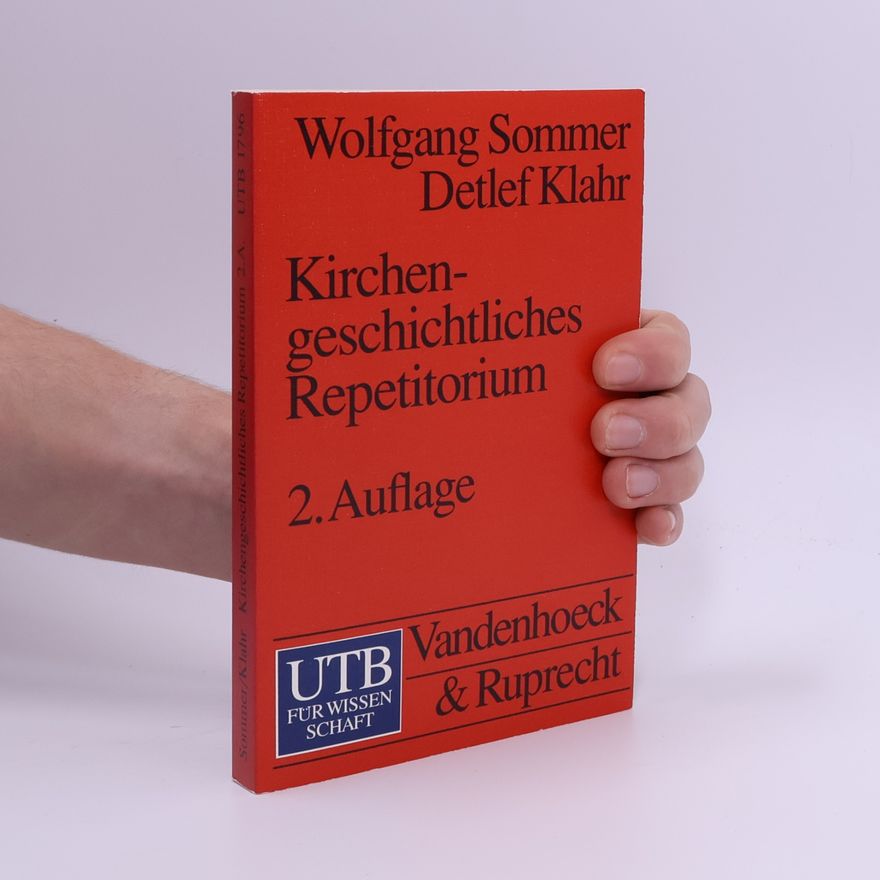 Detlef Klahr Kirchengeschichtliches Repetitorium. Zwanzig Grundkapitel der Kirchen-, Dogmen- und Theologiegeschichte