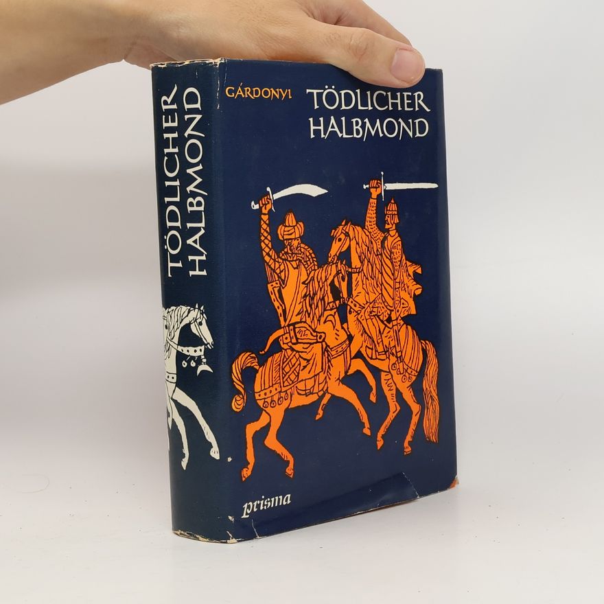 Géza Gárdonyi Tödlicher Halbmond