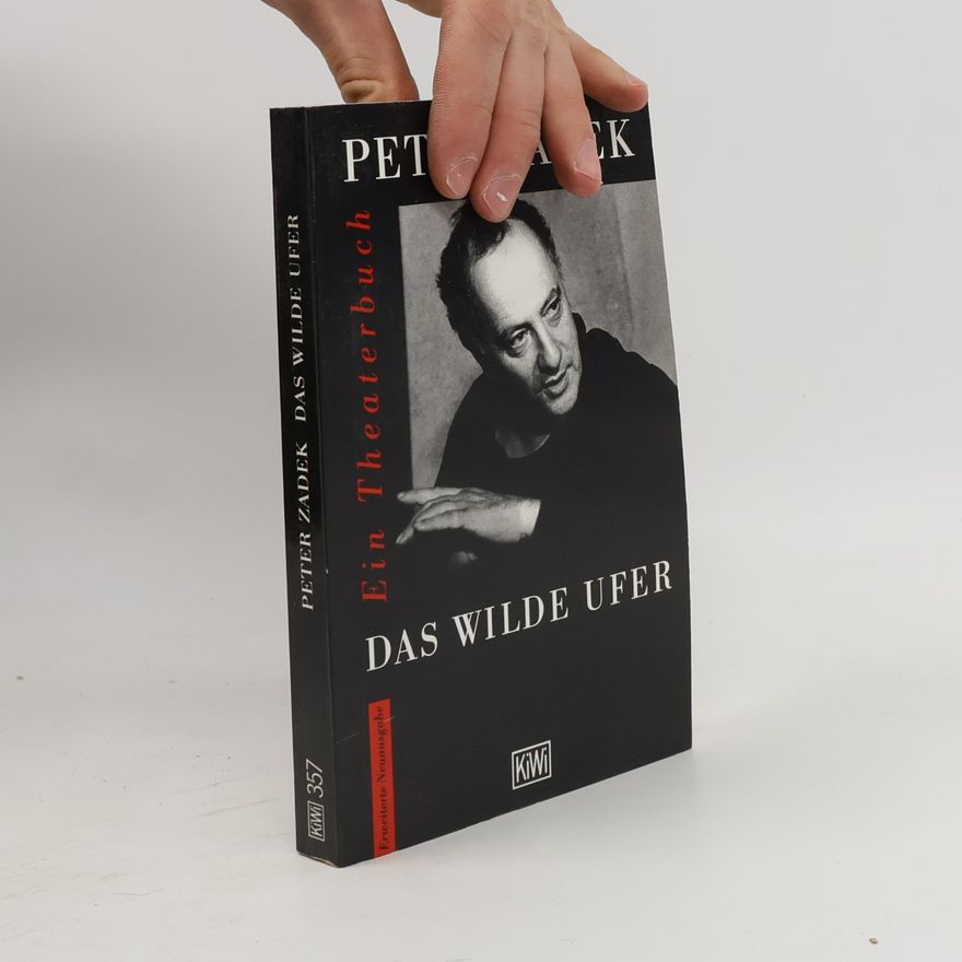 Peter Zadek Das wilde Ufer