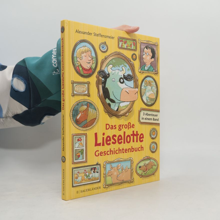 Alexander Steffensmeier Das große Lieselotte Geschichtenbuch