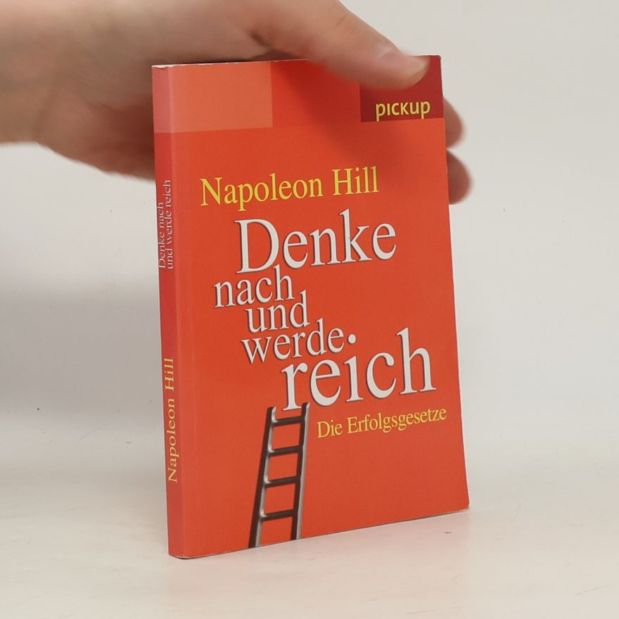 Napoleon Hill Denke nach und werde reich