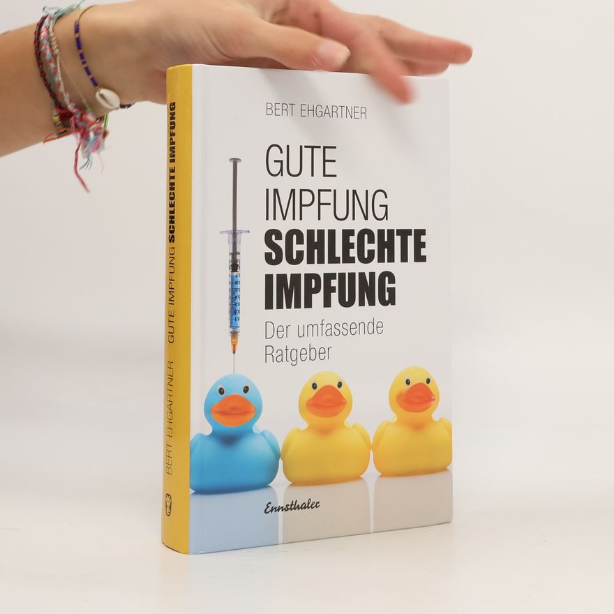 Bert Ehgartner Gute Impfung - schlechte Impfung