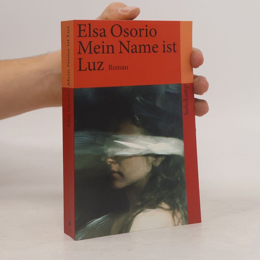 Elsa Osorio Mein Name ist Luz