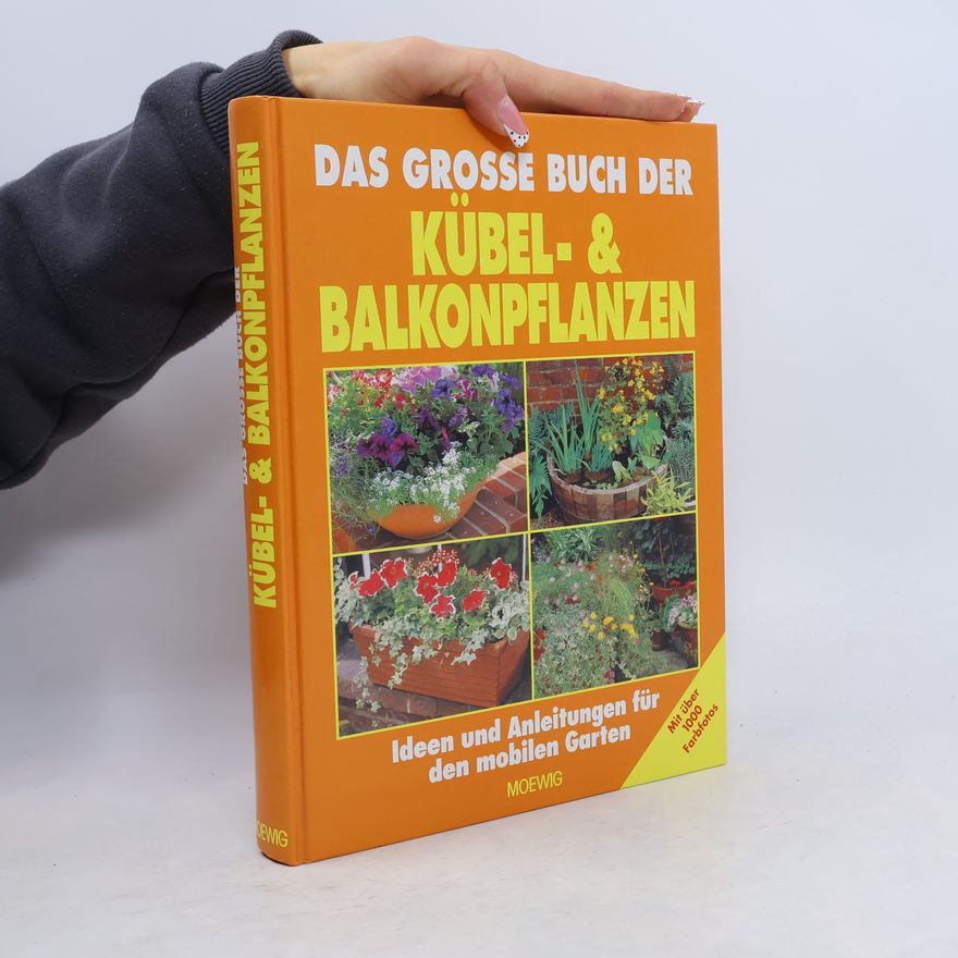 Kolektív autorov Das große Buch der Kübel- und Balkonpflanzen
