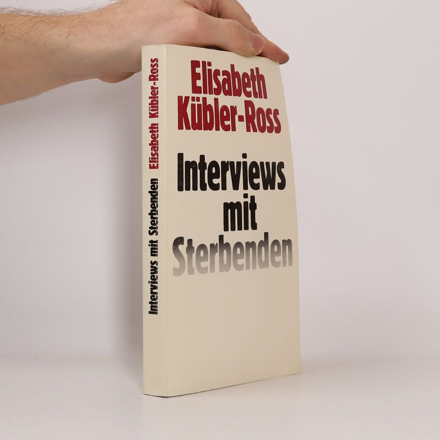 Elisabeth Kübler-Ross Interviews mit Sterbenden