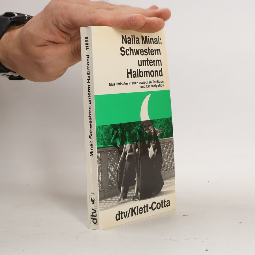 Naila Minai Schwestern unterm Halbmond