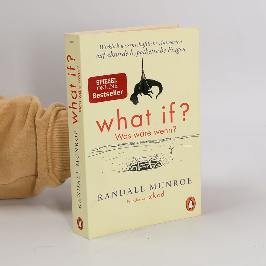 Randall Munroe What if? Was wäre wenn?