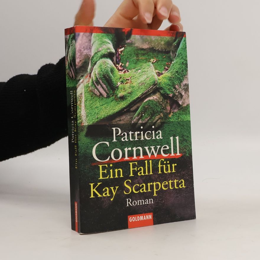 Patricia Cornwell Ein Fall für Kay Scarpetta