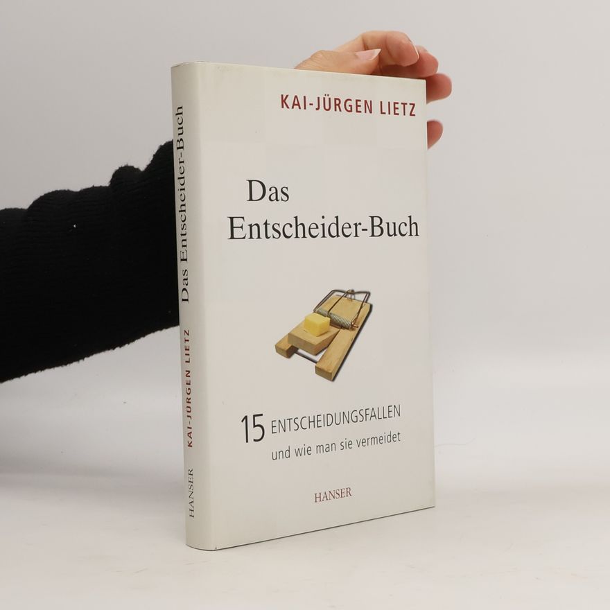 Kai-Jürgen Lietz Das Entscheider-Buch