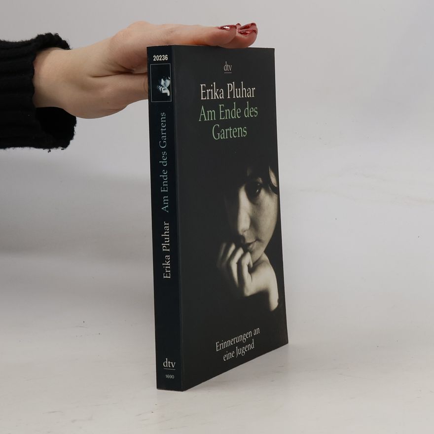 Erika Pluhar Am Ende des Gartens