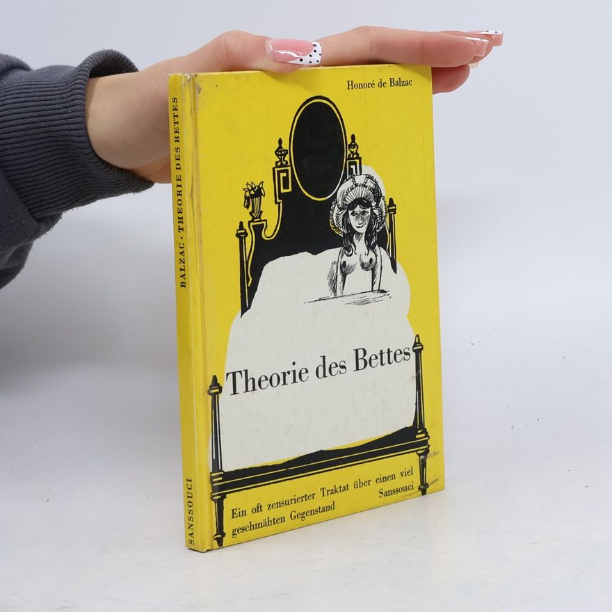 Honoré de Balzac Theorie des Bettes