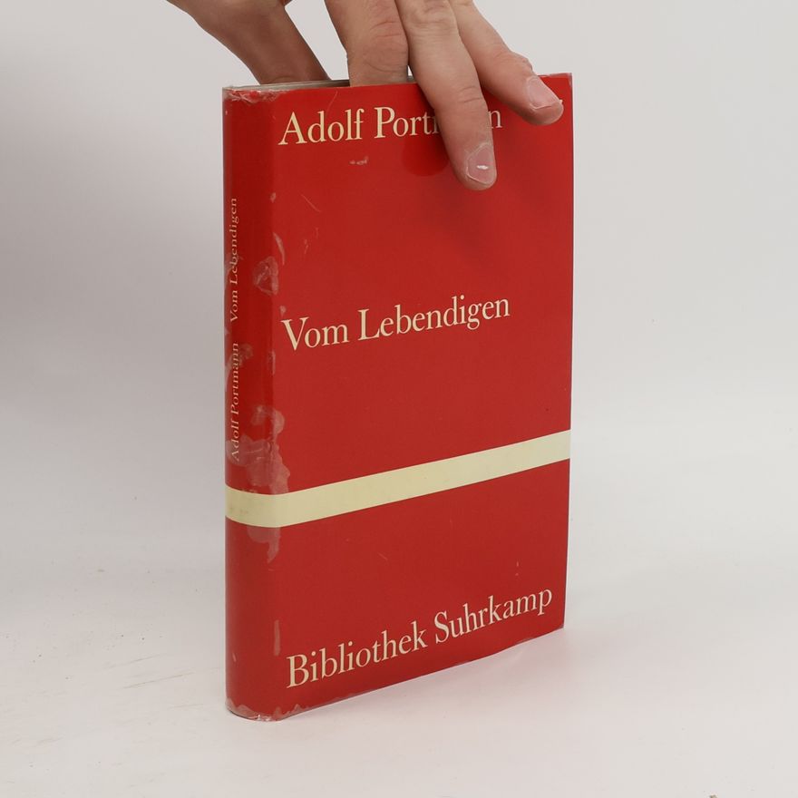 Adolf Portmann Vom Lebendigen