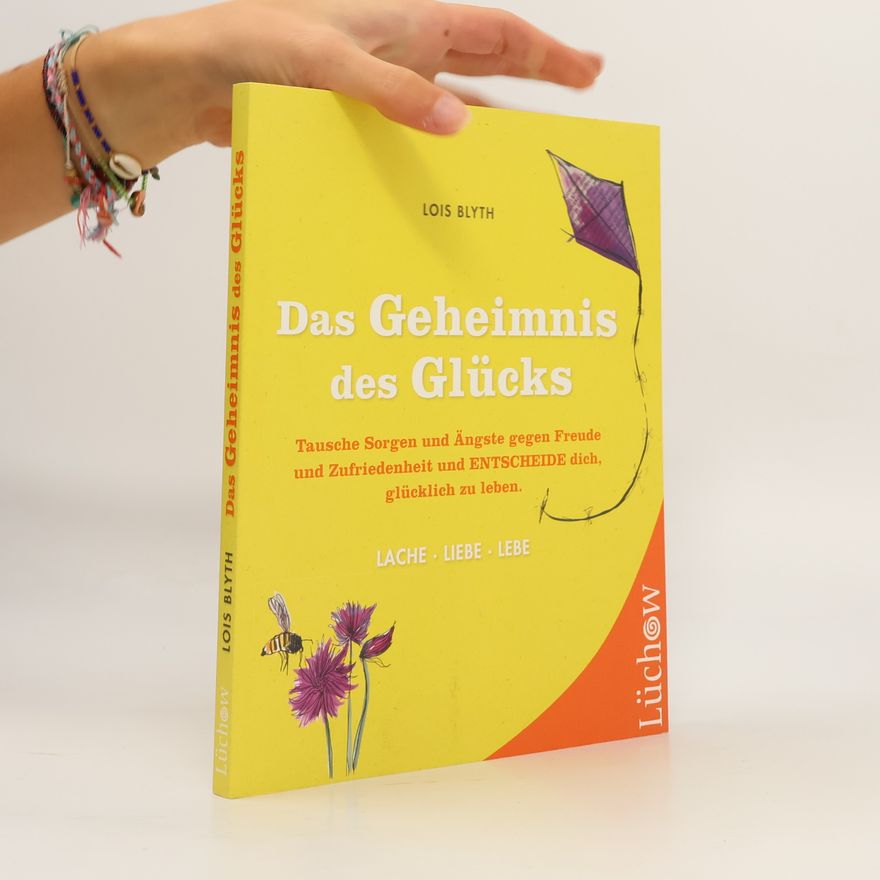 Lois Blyth Das Geheimnis des Glücks