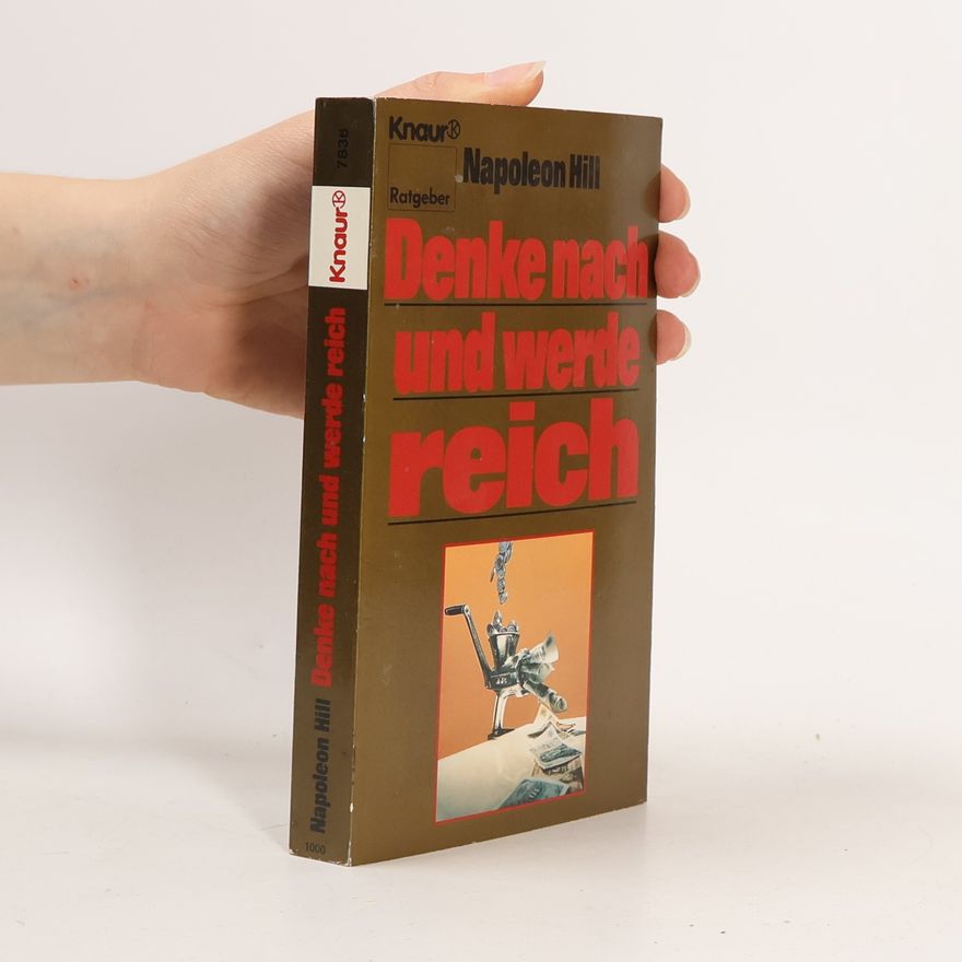 Napoleon Hill Denke nach und werde reich