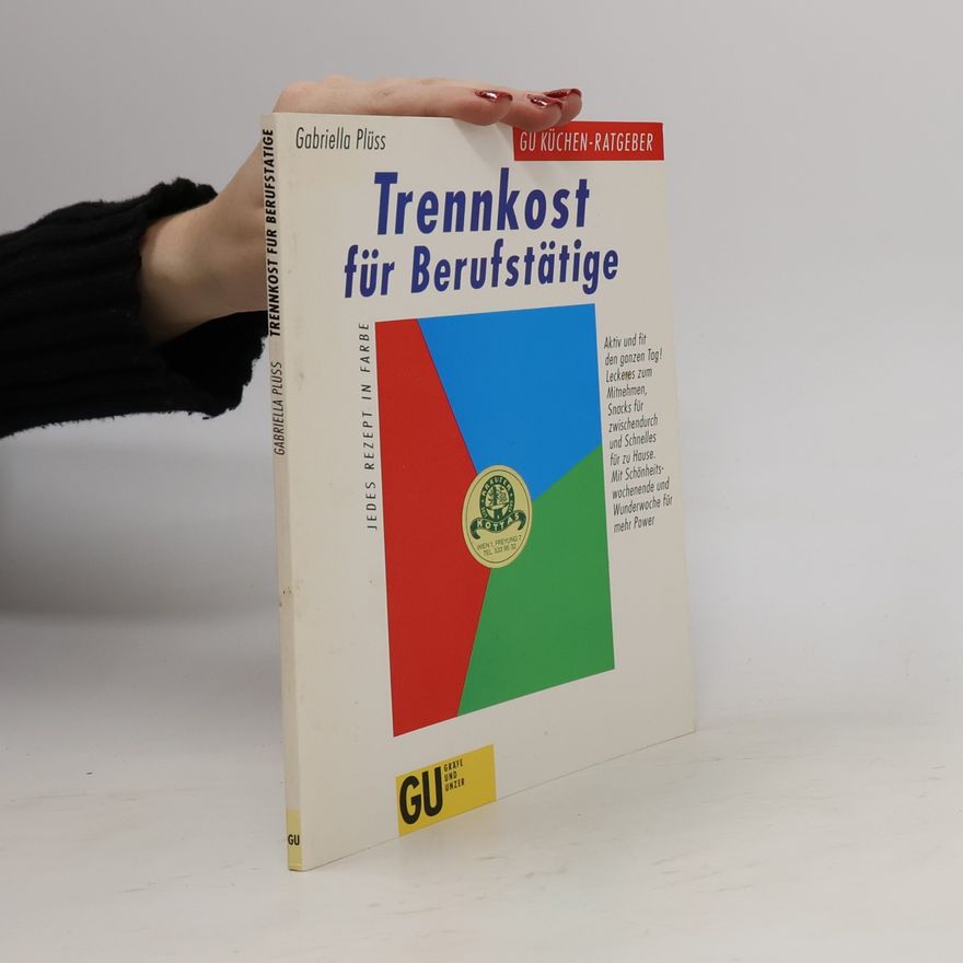 Gabriella Plüss Trennkost für Berufstätige
