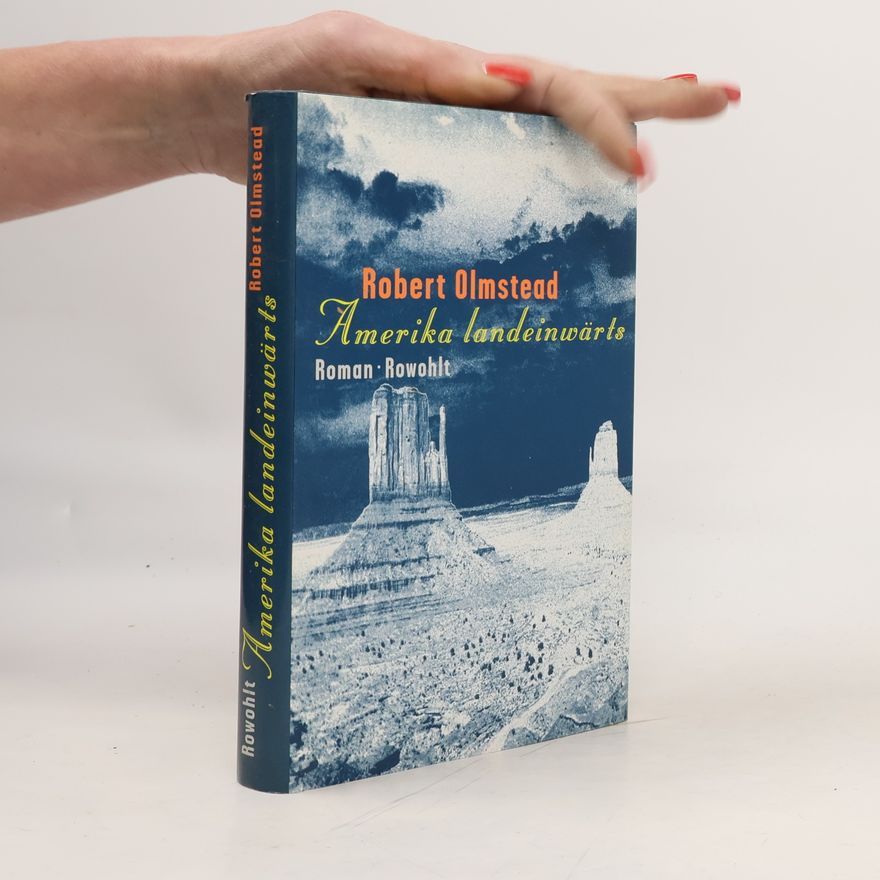 Robert Olmstead Amerika landeinwärts