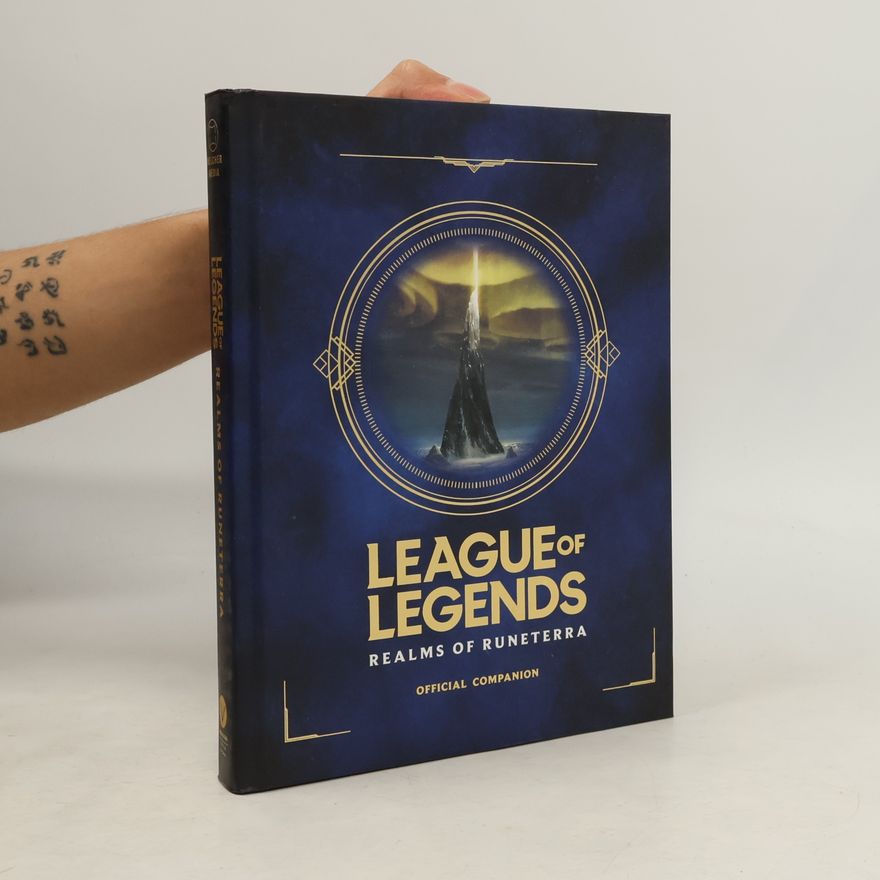 Autorenkollektiv League of Legends : Realms of Runeterra