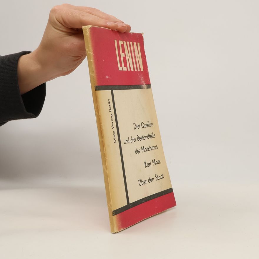 Vladimir Iljič Lenin Drei Quellen und drei Bestandteile des Marxismus
