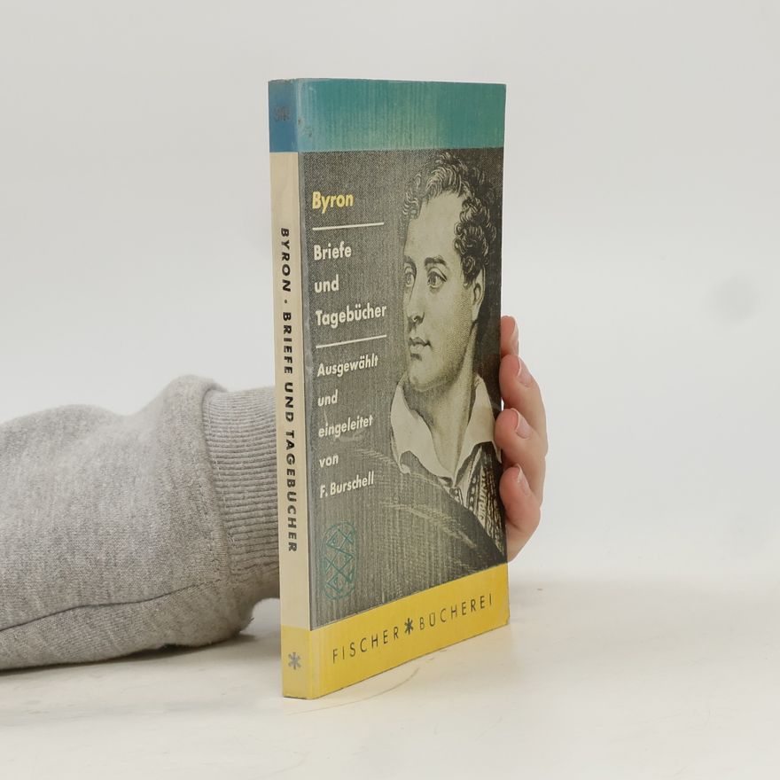 George Gordon Byron Briefe und Tagebucher