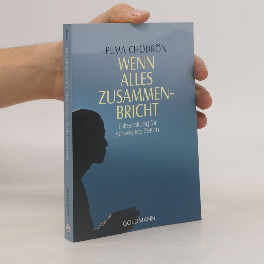 Pema Chödrön Wenn alles zusammenbricht