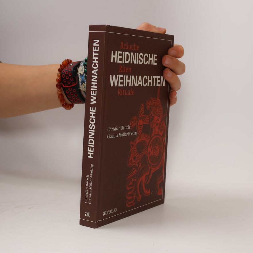 Christian Rätsch Heidnische Weihnachten