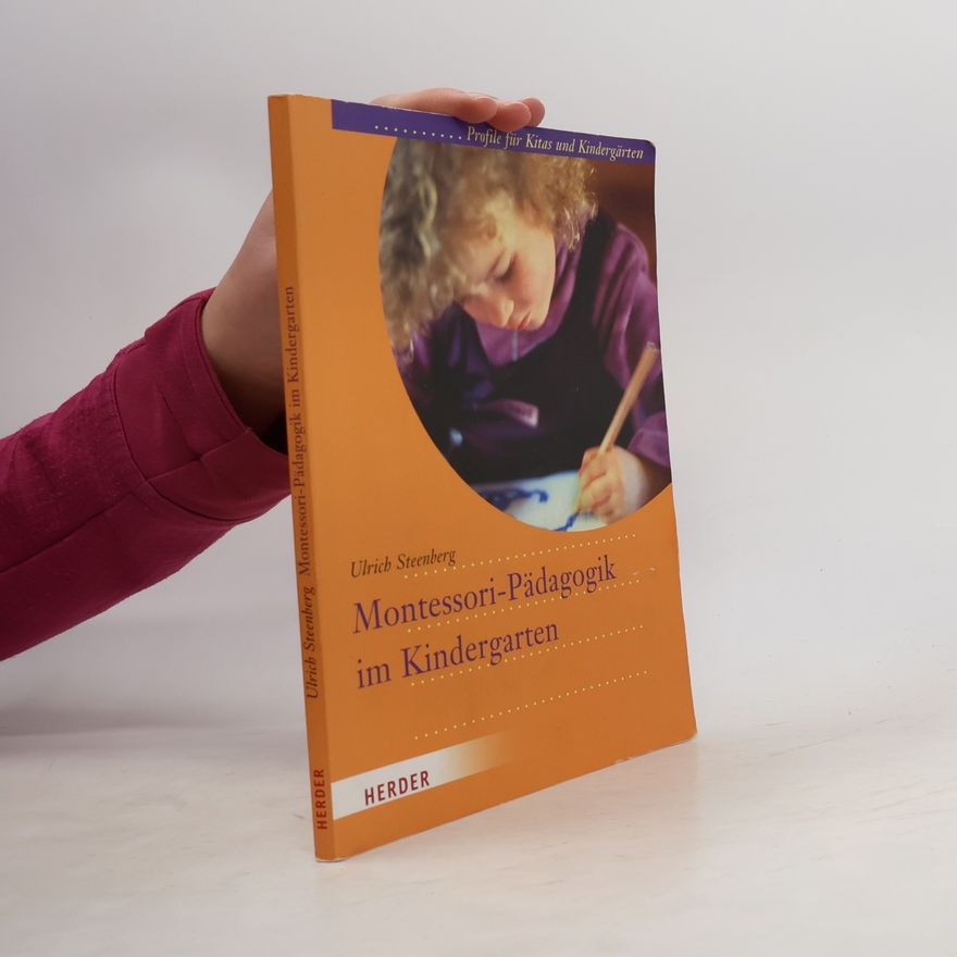Ulrich Steenberg Montessori-Pädagogik im Kindergarten