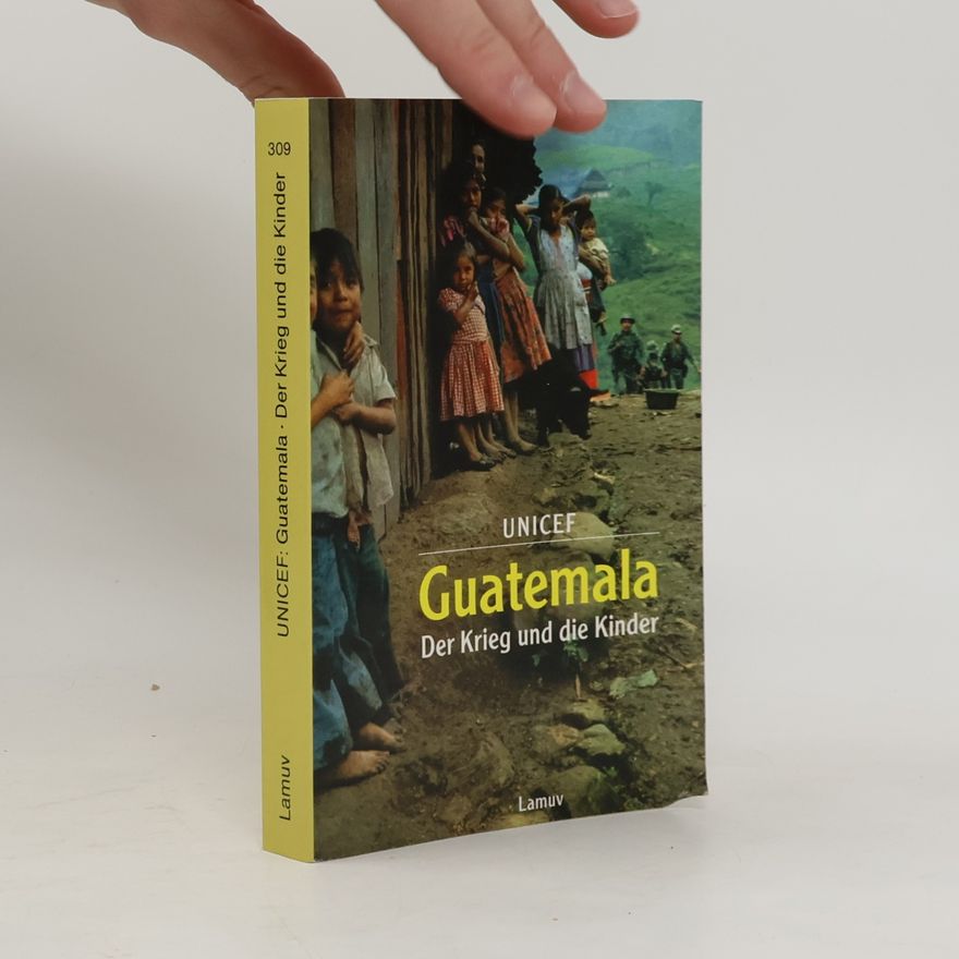 Elizabeth Gibbons Guatemala - der Krieg und die Kinder