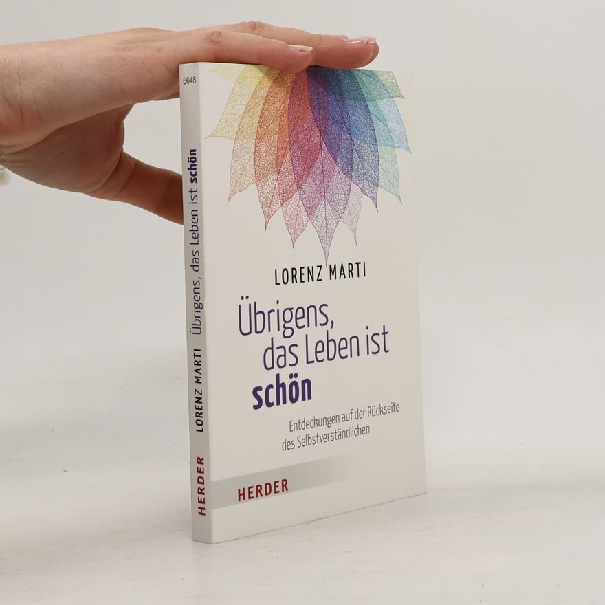 Lorenz Marti Übrigens, das Leben ist schön