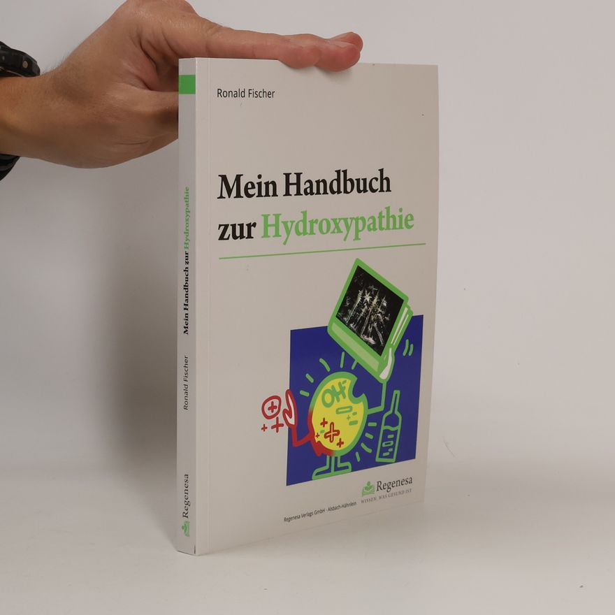 Ronald Fischer Mein Handbuch zur Hydroxypathie
