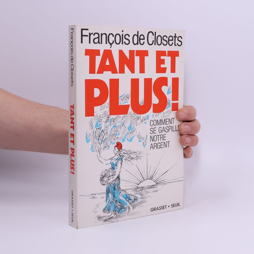 François de Closets Tant et plus!