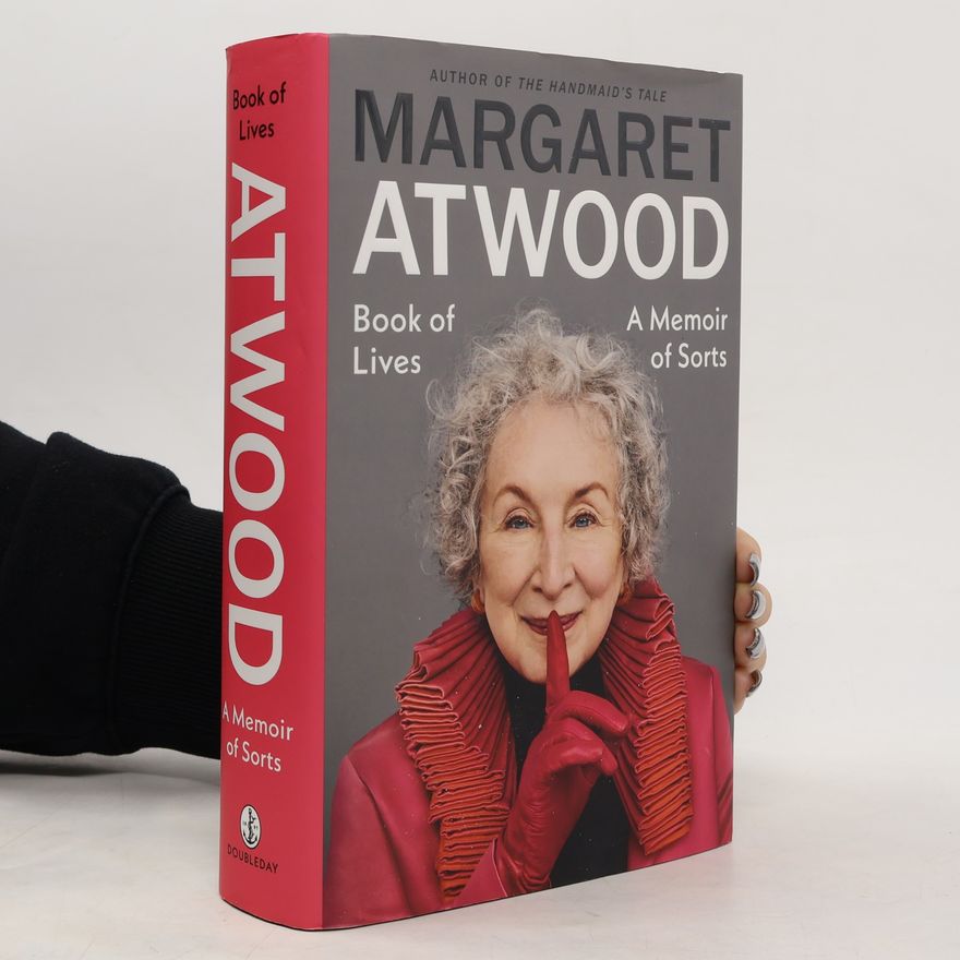 Margaret Atwood Book of Lives: A Memoir of Sorts