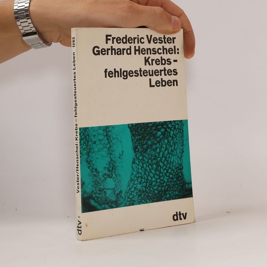 Frederic Vester Krebs, fehlgesteuertes Leben