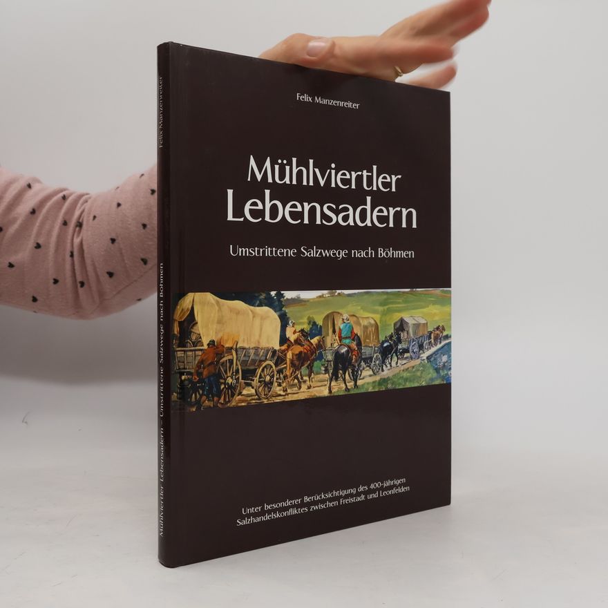Felix Manzenreiter Mühlviertler Lebensadern